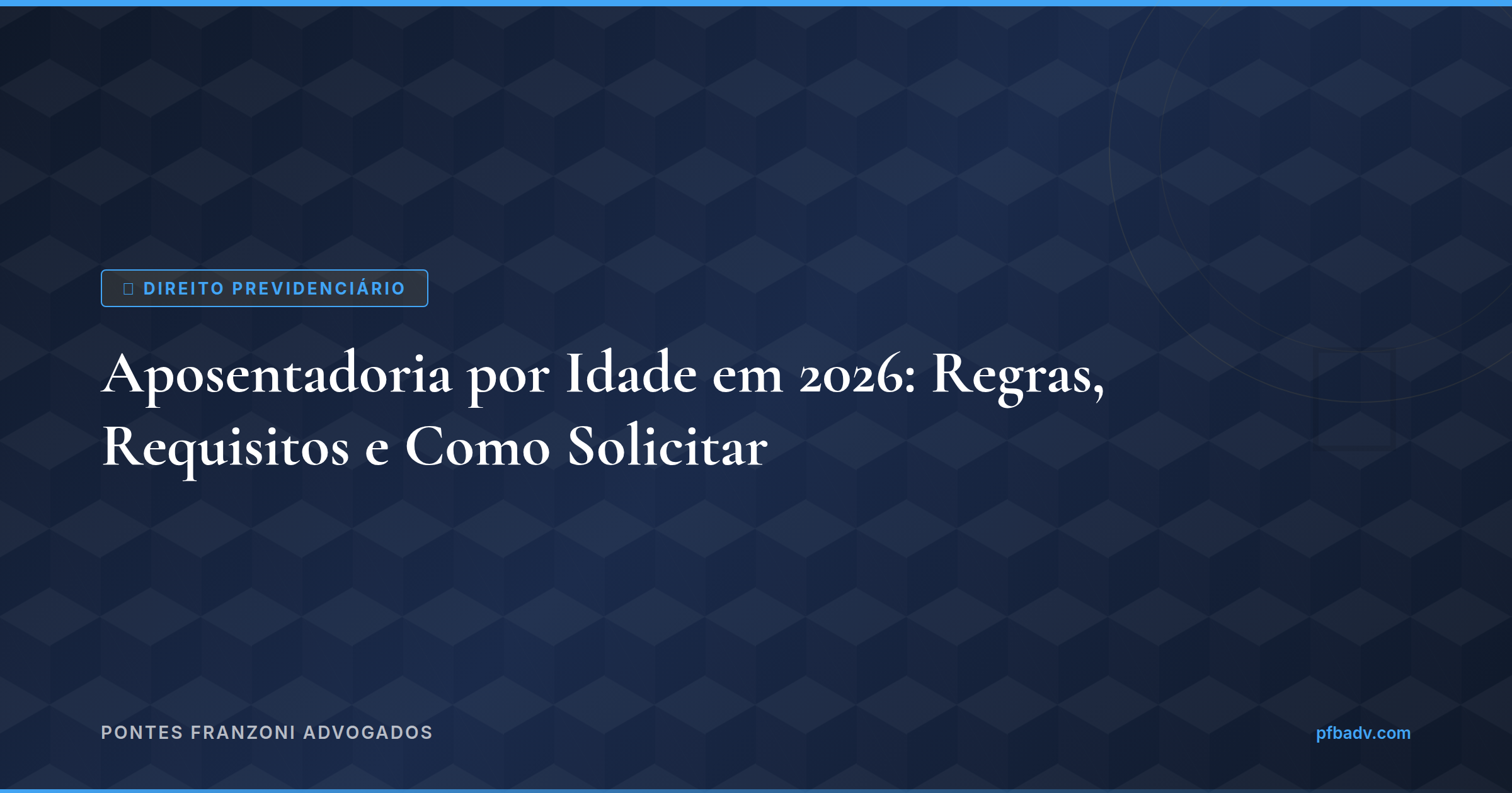 Aposentadoria por Idade em 2026: Regras, Requisitos e Como Solicitar