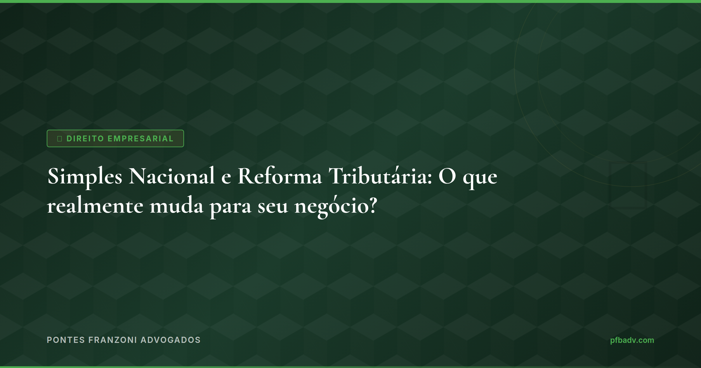 Simples Nacional e Reforma Tributária: O que realmente muda para seu negócio?